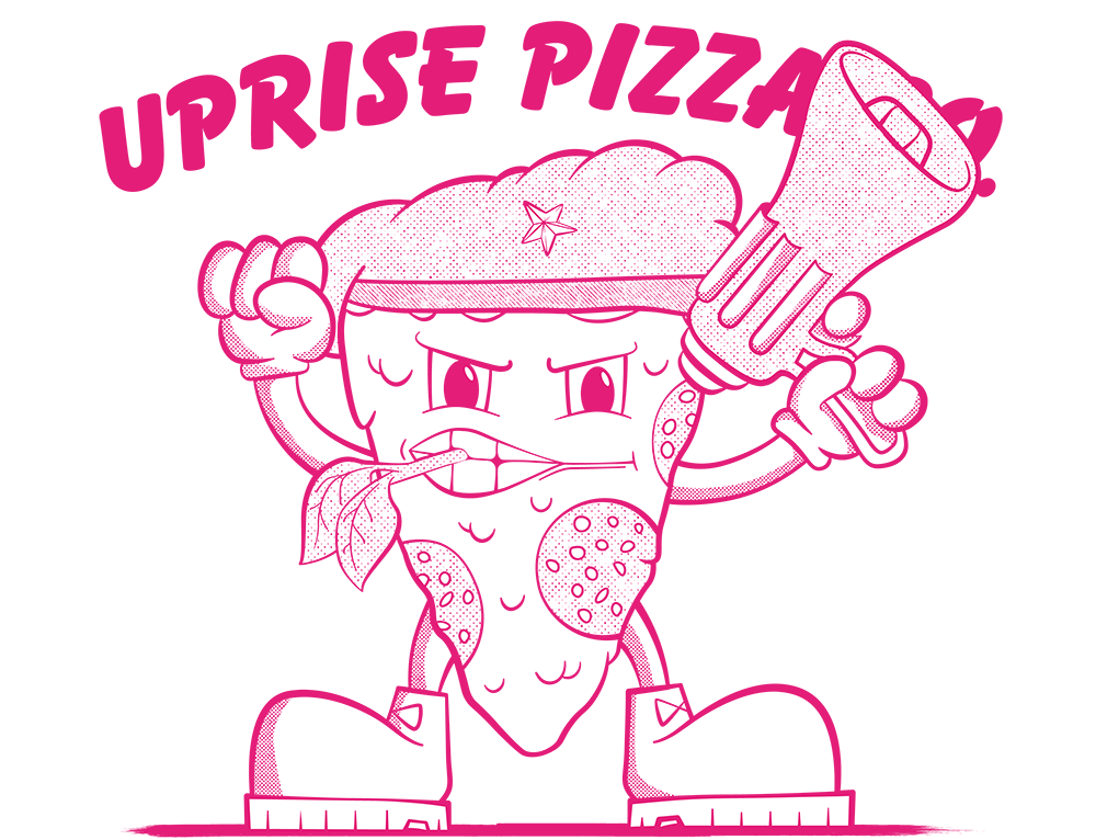 Uprise Piza - Join the Revolution